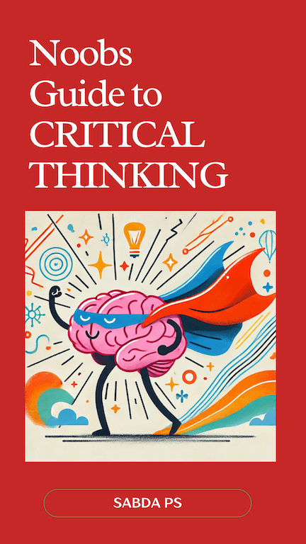 Cover of Noobs Guide to Critical Thinking